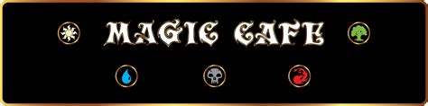 Magic cafe latest and greatest